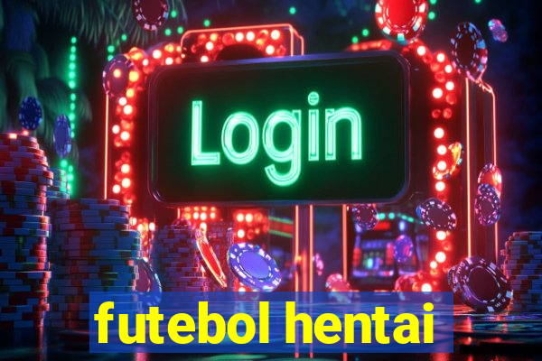 futebol hentai