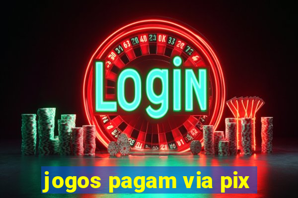 jogos pagam via pix