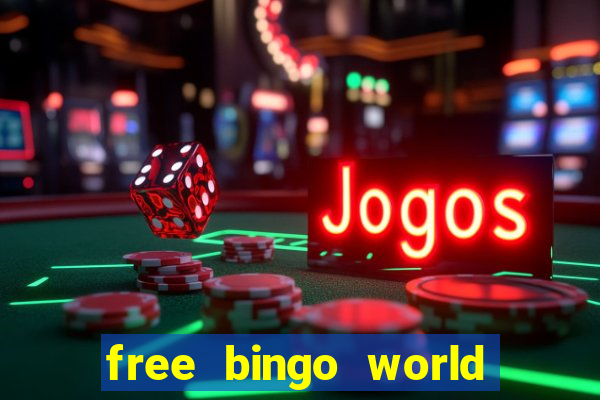 free bingo world free bingo games