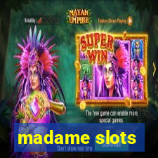 madame slots