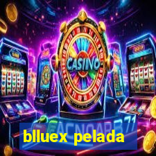 blluex pelada