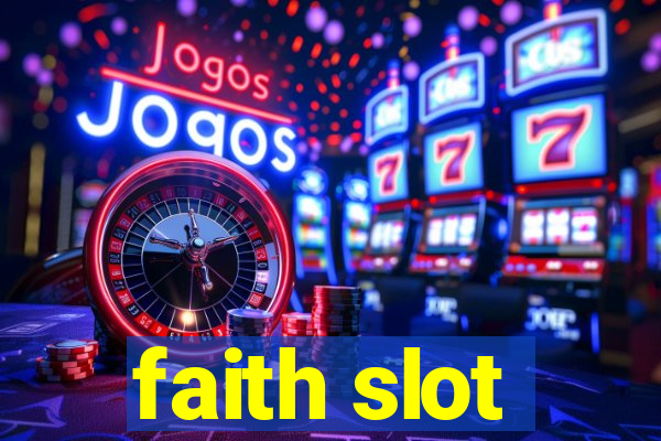 faith slot