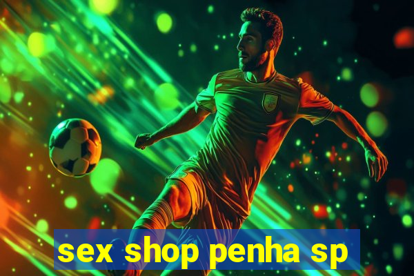 sex shop penha sp