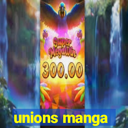 unions manga