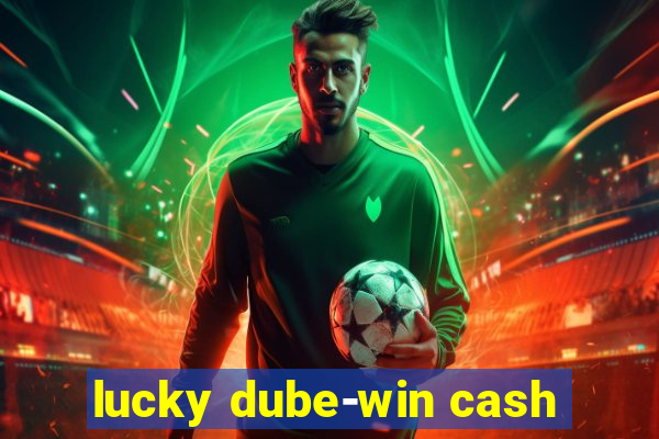 lucky dube-win cash