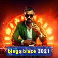 bingo blaze 2021