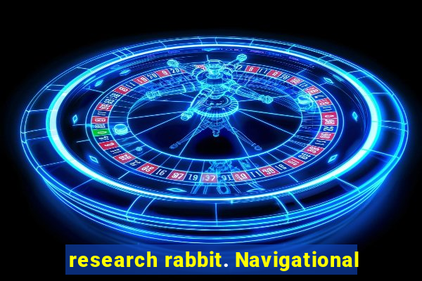 research rabbit. Navigational