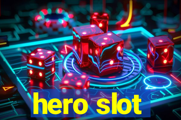 hero slot