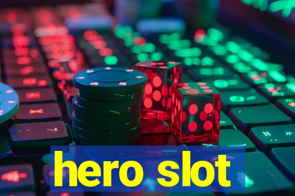 hero slot