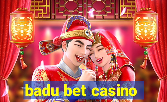 badu bet casino