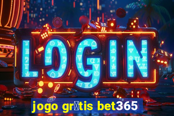 jogo gr谩tis bet365