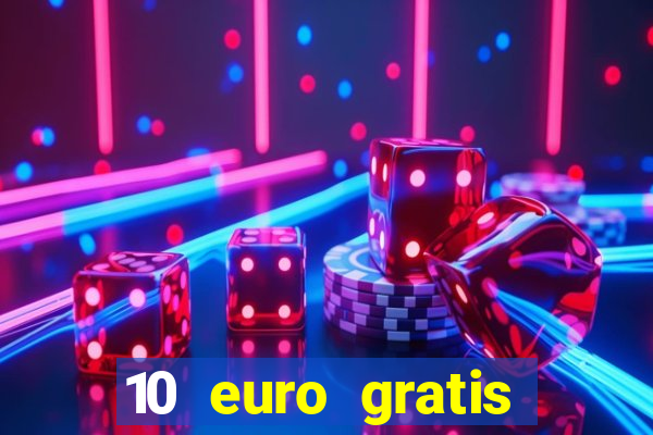 10 euro gratis casino 2019