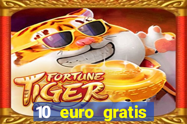 10 euro gratis casino 2019