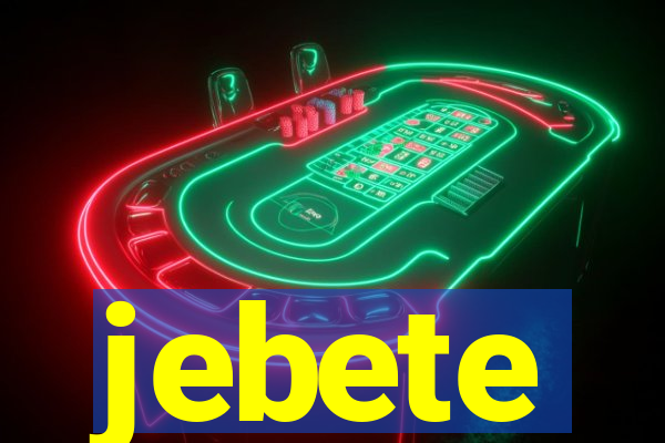 jebete