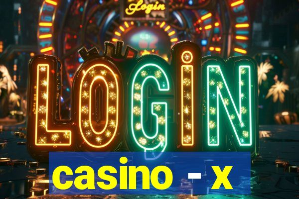 casino - x