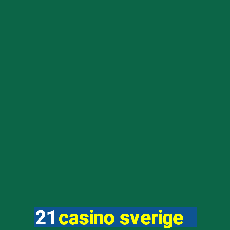 21 casino sverige