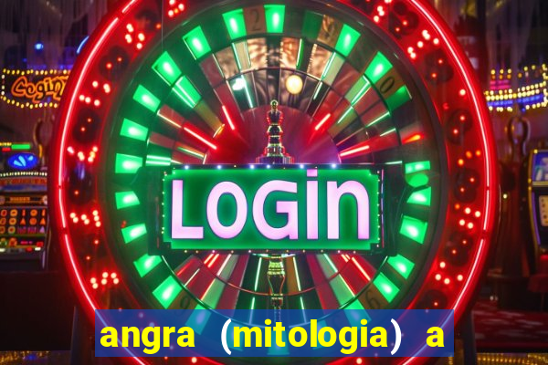 angra (mitologia) a deusa do fogo na mitologia tupi-guarani