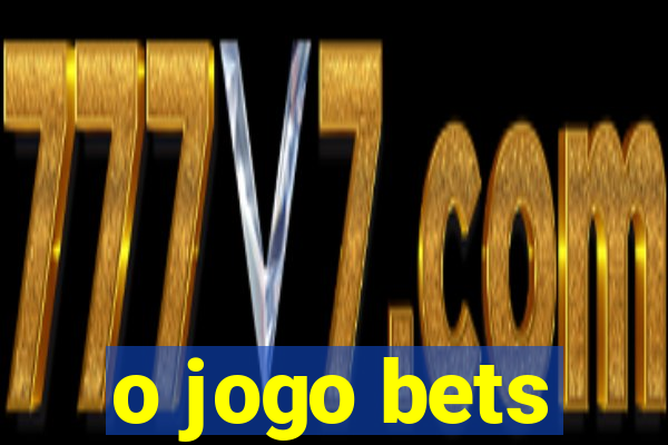 o jogo bets