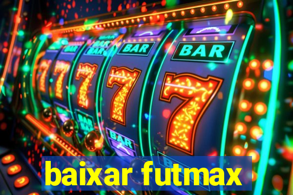 baixar futmax