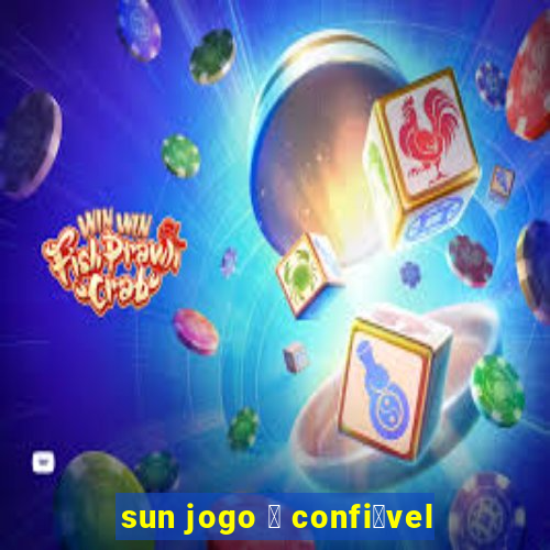 sun jogo 茅 confi谩vel