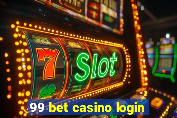 99 bet casino login