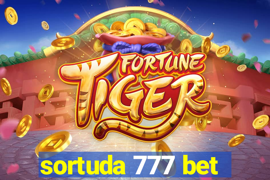 sortuda 777 bet