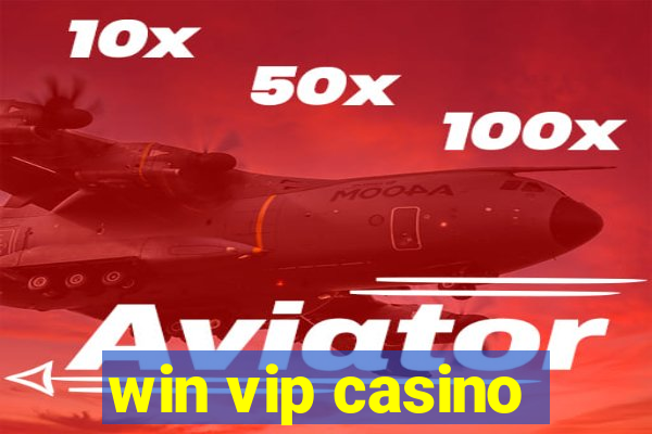 win vip casino