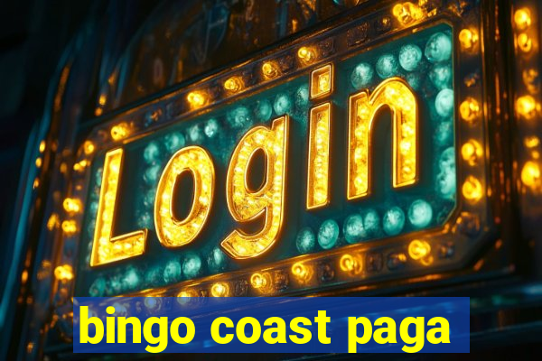 bingo coast paga