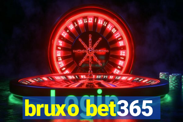 bruxo bet365