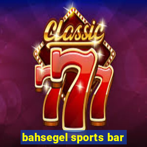 bahsegel sports bar