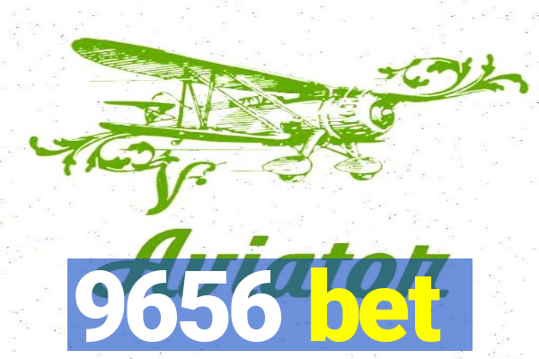 9656 bet