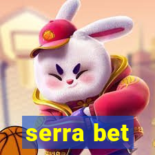 serra bet