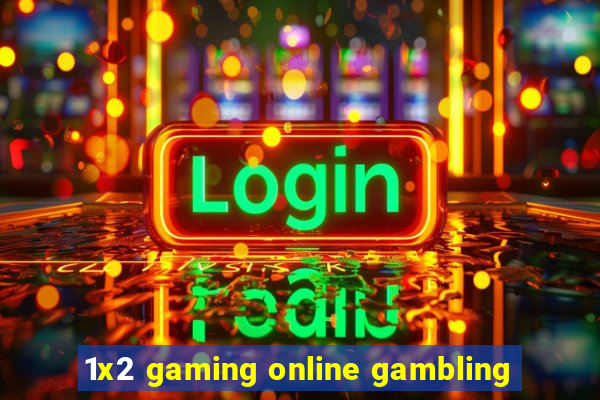 1x2 gaming online gambling