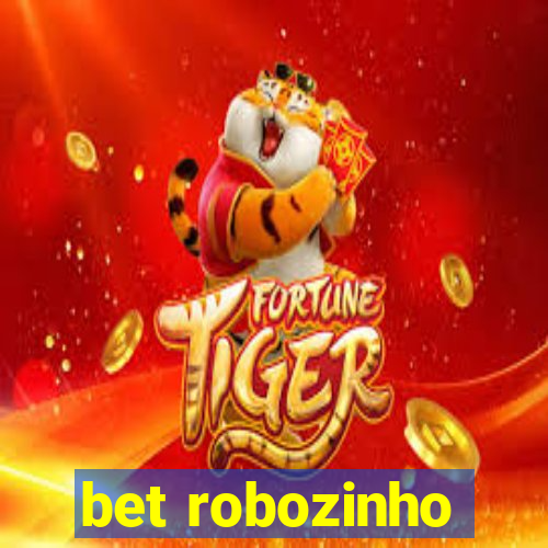 bet robozinho