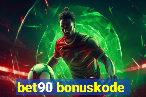 bet90 bonuskode