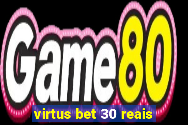 virtus bet 30 reais