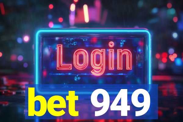 bet 949