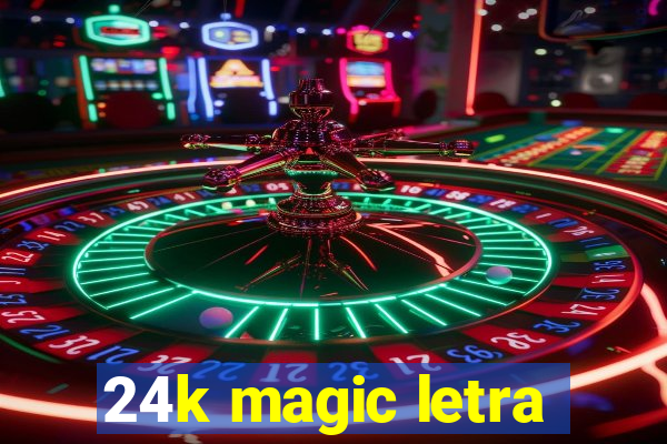 24k magic letra