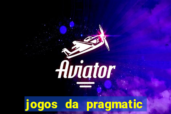 jogos da pragmatic que mais pagam