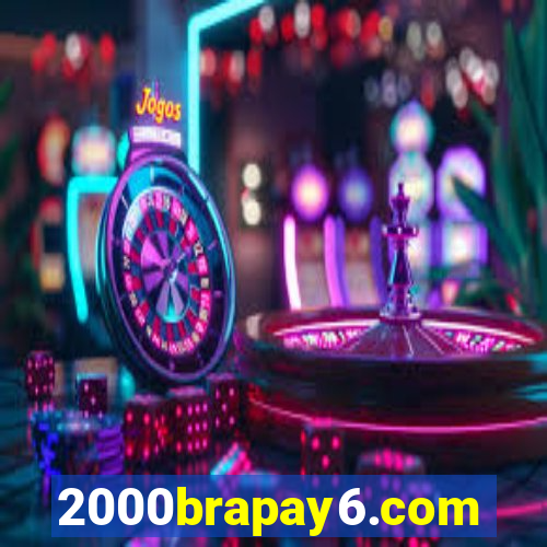 2000brapay6.com