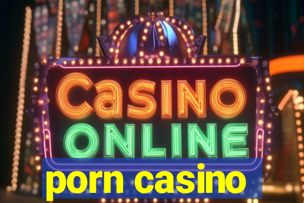 porn casino