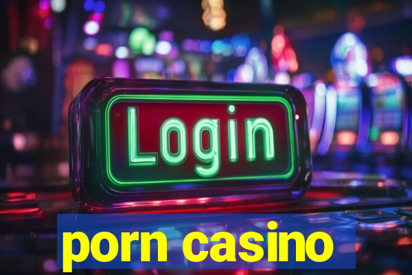 porn casino