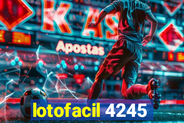 lotofacil 4245