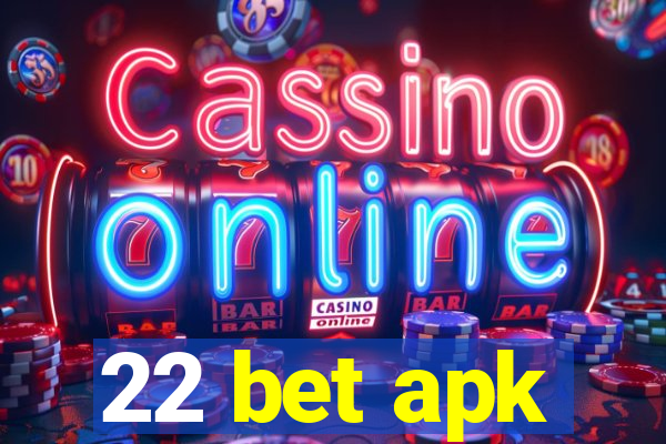 22 bet apk