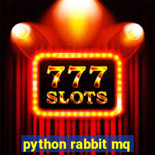 python rabbit mq