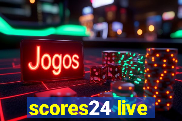 scores24 live