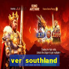 ver southland online gratis