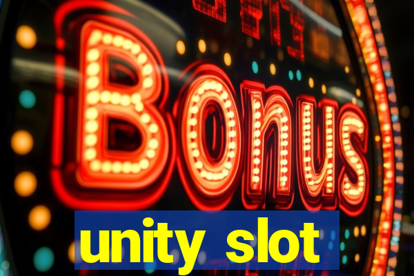 unity slot