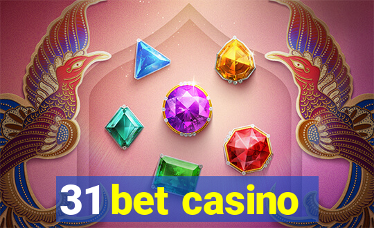 31 bet casino