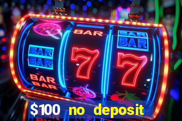 $100 no deposit casino bonus codes